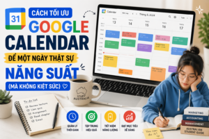 Cách tối ưu Google Calendar để học tập hiệu quả