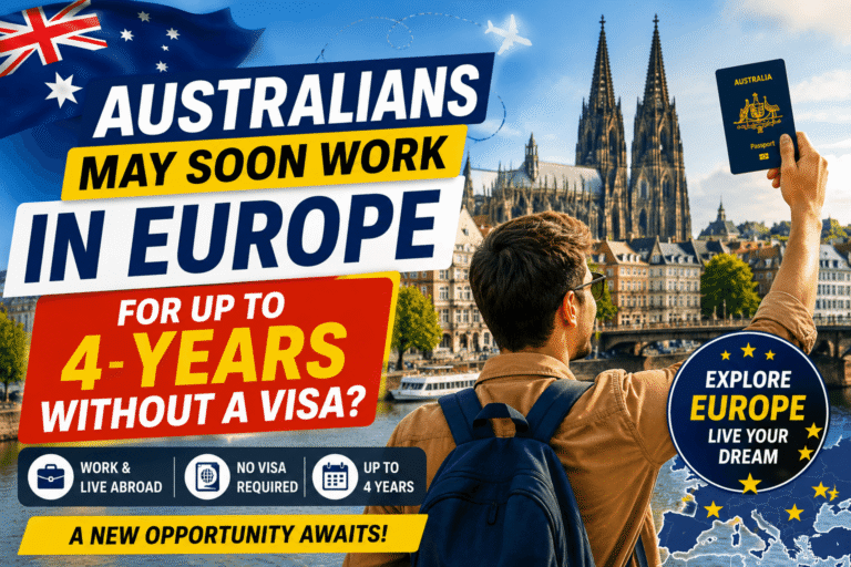 Australians May Soon Work in Europe for Up to 4 Years Without a Visa